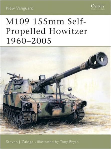 Cover for Zaloga, Steven J. (Author) · M109 155mm Self-Propelled Howitzer 1960-2005 - New Vanguard (Pocketbok) (2005)