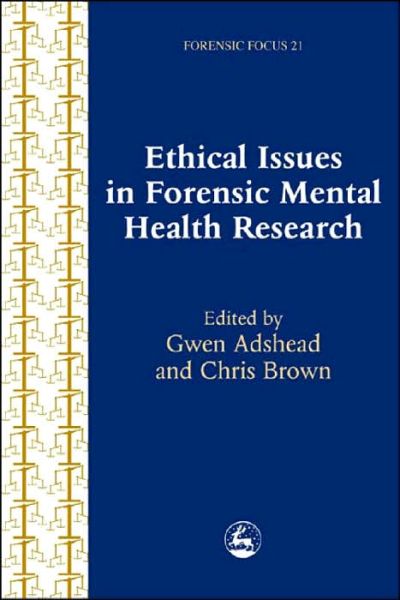 Cover for Gwen Adshead · Ethical Issues in Forensic Mental Health Research - Forensic Focus (Paperback Bog) (2003)