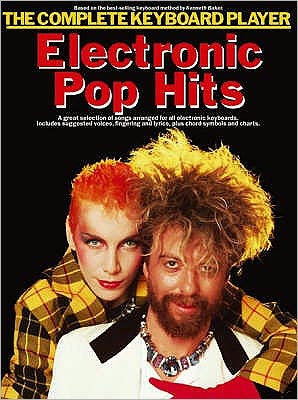 Cover for The Complete Keyboard Player: Electronic Pop Hits (Book) (2006)