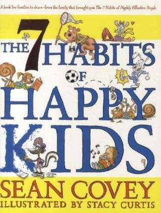 The 7 Habits of Happy Kids - Sean Covey - Książki - Simon & Schuster Ltd - 9781847384317 - 1 września 2008