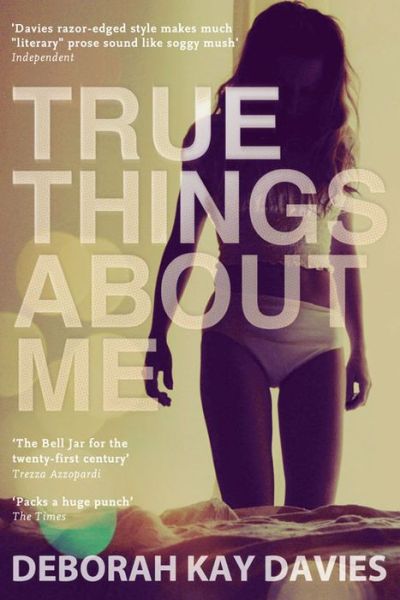 Cover for Deborah Kay Davies · True Things About Me (Paperback Book) [Main edition] (2011)