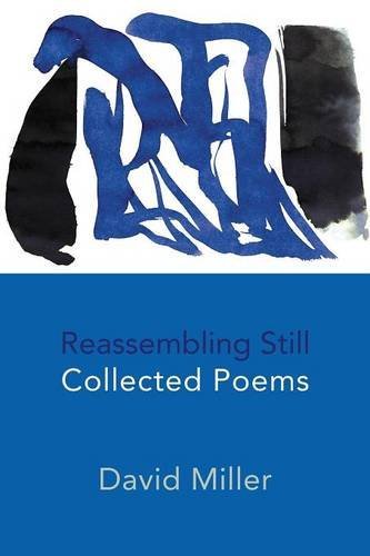 Cover for David Miller · Reassembling Still: Collected Poems (Paperback Book) (2014)