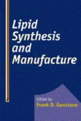 Lipid Synthesis and Manufacture - FD Gunstone - Books - John Wiley and Sons Ltd - 9781850759317 - November 1, 1998