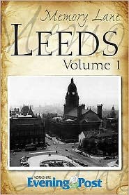 Cover for Yorkshire Evening Post · Memory Lane Leeds: Volume 1 - Memory Lane (Taschenbuch) (2013)