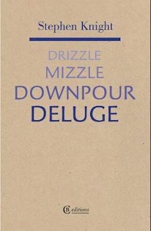 Cover for Stephen Knight · Drizzle Mizzzle Downpour Deluge (Taschenbuch) (2020)