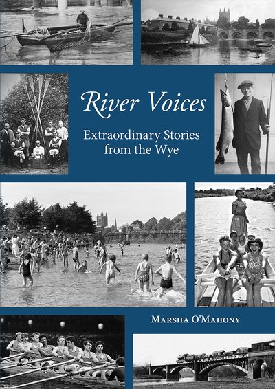 Cover for Marsha O'Mahony · River Voices: Extraordinary Stories from the Wye (Taschenbuch) (2018)