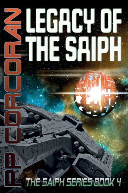 Cover for Pp Corcoran · Legacy of the Saiph: The Saiph Series Book 4 - Saiph (Pocketbok) (2019)
