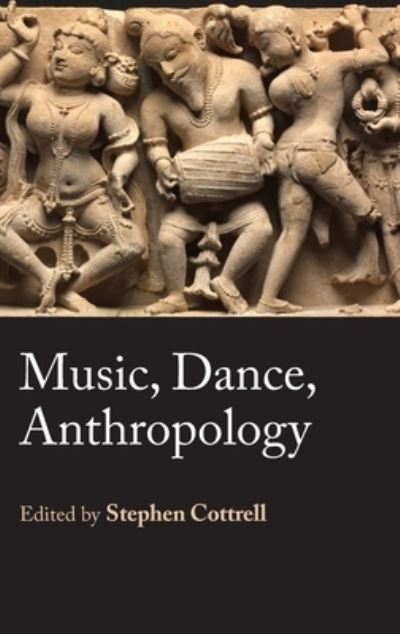 Cover for Stephen Cottrell · Music, Dance, Anthropology (Innbunden bok) (2021)