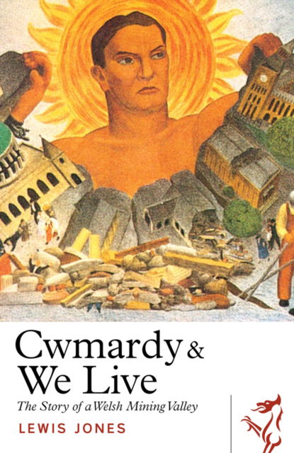 Lewis Jones · Cwmardy & We Live - Library of Wales (Paperback Book) (2024)