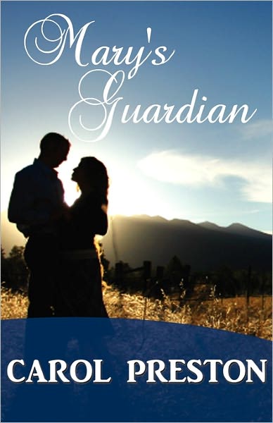 Mary's Guardian - Carol Preston - Books - Even Before Publishing - 9781921633317 - February 23, 2011