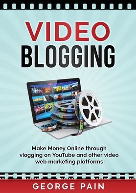 Cover for George Pain · Video Blogging (Paperback Book) (2019)