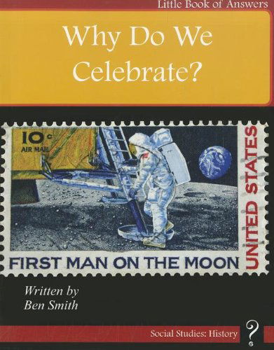 Why Do We Celebrate? (Little Books of Answers: Level D) - Ben Smith - Books - Three Crows Media - 9781927136317 - 2012