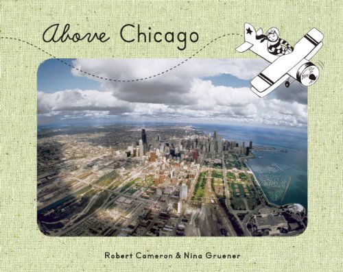 Cover for Nina Gruener · Above Chicago (Board book) [Brdbk edition] (2013)