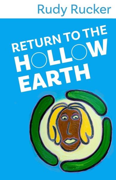 Cover for Rudy Rucker · Return to the Hollow Earth (Taschenbuch) (2018)