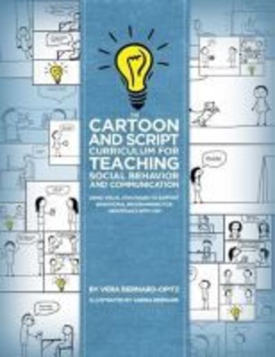 Cover for Vera Bernard-Opitz · The Cartoon and Script Curriculum for Teaching Social Behavior and Communication: Using Visual Strategies to Support Behavioral Programming  for Individuals with ASD (Paperback Book) (2017)