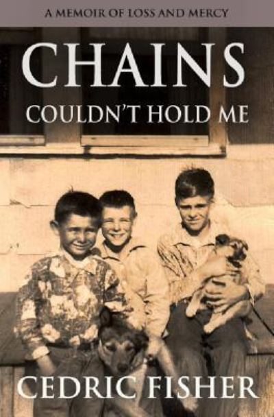 Cover for Cedric Fisher · Chains Couldn't Hold Me (Paperback Book) (2018)