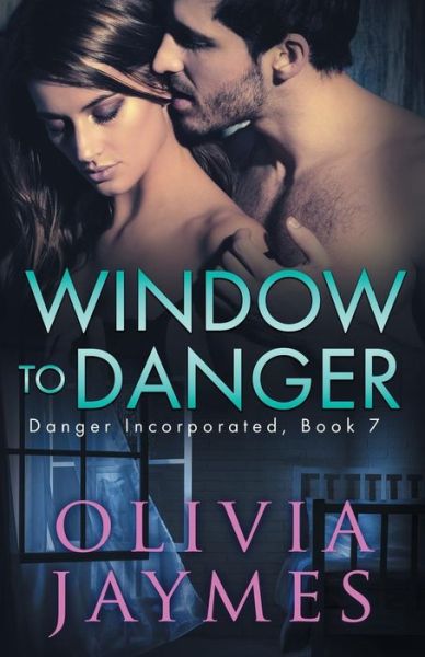 Cover for Olivia Jaymes · Window to Danger (Paperback Book) (2018)