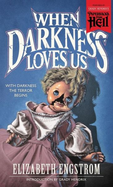 Cover for Elizabeth Engstrom · When Darkness Loves Us (Paperbacks from Hell) (Paperback Book) (2019)