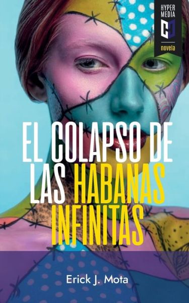 Cover for Erick J Mota · El colapso de las habanas infinitas (Paperback Book) (2018)