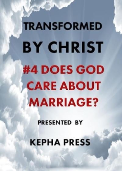 Cover for Thomas Johnson · Transformed by Christ #4: Does God care about Marriage? - Transformed by Christ (Paperback Book) (2019)