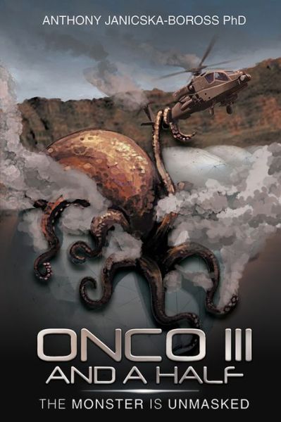 Onco III and a Half - Anthony Janicska Boross - Books - Folioavenue Publishing Service - 9781951193317 - November 25, 2019