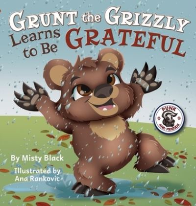 Cover for Misty Black · Grunt the Grizzly Learns to Be Grateful (Gebundenes Buch) (2020)