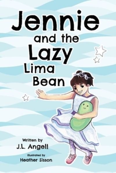 J L Angell · Jennie and the Lazy Lima Bean (Paperback Book) (2020)