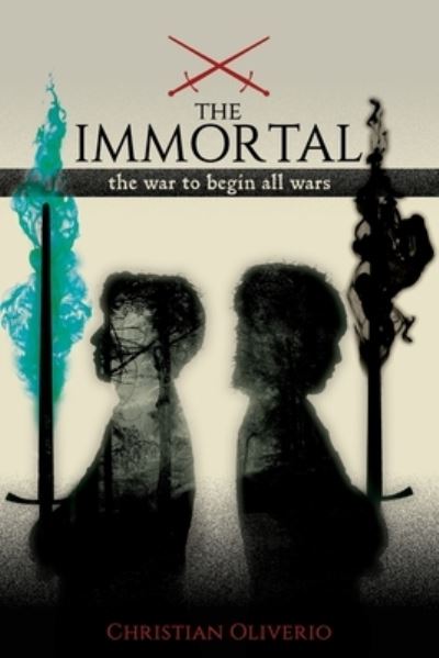 Cover for Christian Oliverio · The Immortal: The War to Begin All Wars (Paperback Book) (2021)