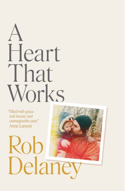 Cover for Rob Delaney · A Heart That Works (Inbunden Bok) (2022)