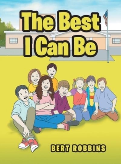 Cover for Bert Robbins · Best I Can Be (Book) (2022)