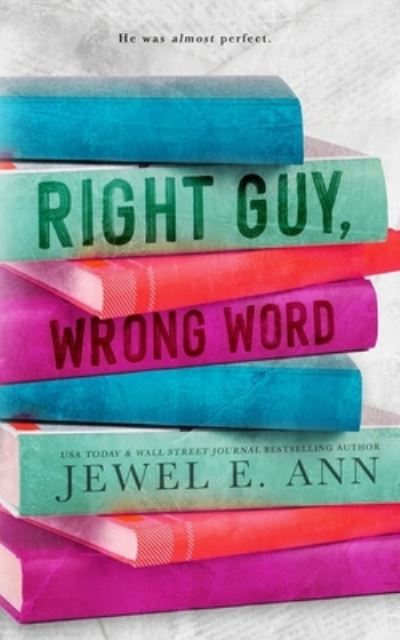 Cover for Jewel E. Ann · Right Guy, Wrong Word (Book) (2023)