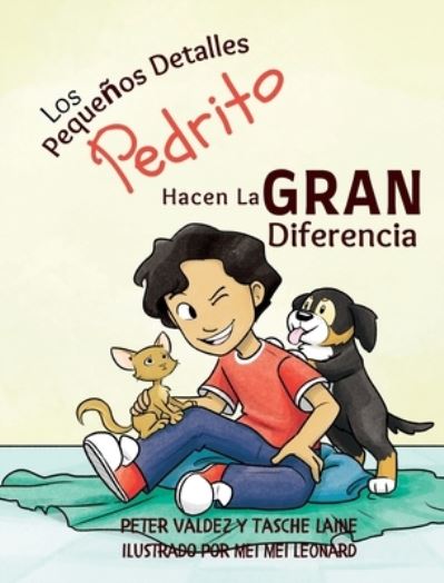 Cover for Tasche Laine · Los Pequeños Detalles Pedrito Hacen la Gran Diferencia (Buch) (2022)