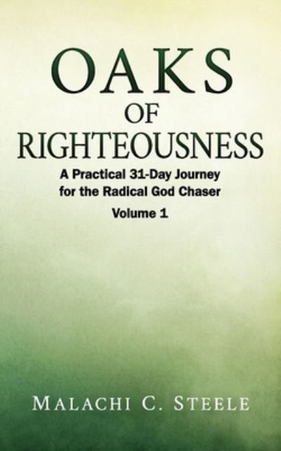 Cover for Malachi Steele · Oaks of Righteousness (Bok) (2023)