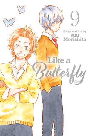Like a Butterfly, Vol. 9 - Like a Butterfly - Suu Morishita - Books - Viz Media, Subs. of Shogakukan Inc - 9781974749317 - December 19, 2024