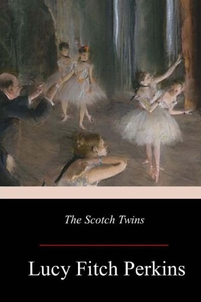 The Scotch Twins - Lucy Fitch Perkins - Libros - Createspace Independent Publishing Platf - 9781979294317 - 22 de noviembre de 2017