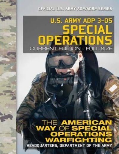 US Army ADP 3-05 Special Operations - U S Army - Libros - Createspace Independent Publishing Platf - 9781979913317 - 30 de noviembre de 2017