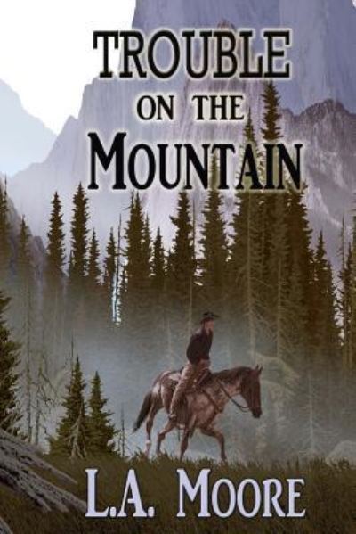 Cover for L a Moore · Trouble on the Mountain (Paperback Book) (2017)