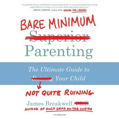 Cover for James Breakwell · Bare Minimum Parenting (CD) (2018)