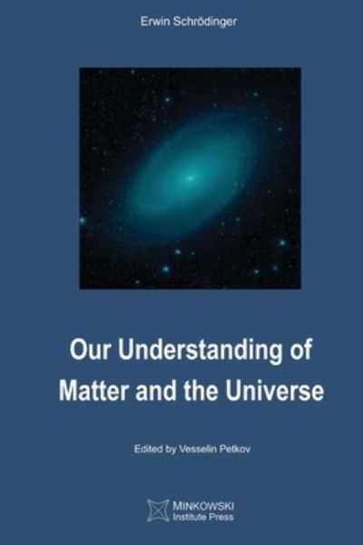 Cover for Schrodinger Erwin Schrodinger · Our Understanding of Matter and the Universe (Paperback Book) (2021)