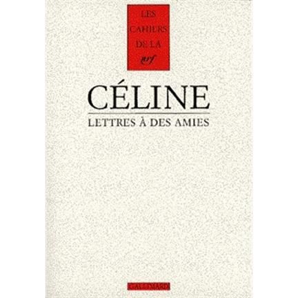 Cahiers Celine 5: Lettres a des amies 1932-1948 - Louis-Ferdinand Celine - Merchandise - Gallimard - 9782070749317 - July 1, 1997