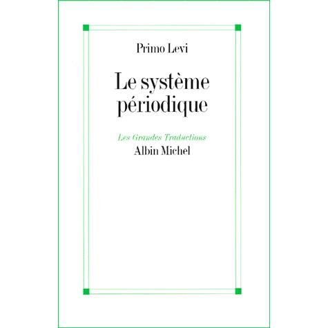 Systeme Periodique (Le) (Collections Litterature) (French Edition) - Primo Levi - Books - Albin Michel - 9782226115317 - April 1, 2000