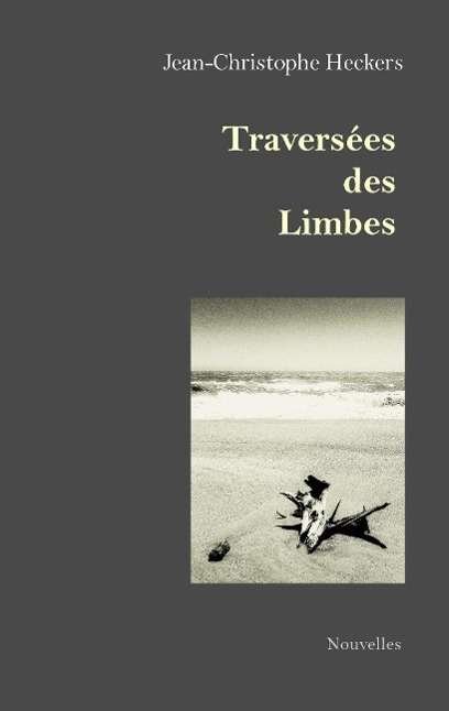 Cover for Jean-christophe Heckers · Traversees Des Limbes (Paperback Bog) (2015)