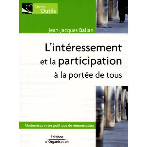Cover for Jean-Jacques Ballan · L'Interessement et la participation a la portee de tous: Modernisez votre politique de remuneration (Taschenbuch) (2005)