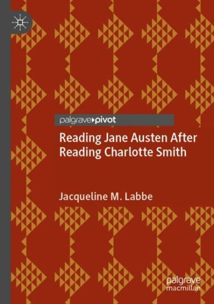 Cover for Jacqueline M. Labbe · Reading Jane Austen After Reading Charlotte Smith (Taschenbuch) [1st ed. 2020 edition] (2021)