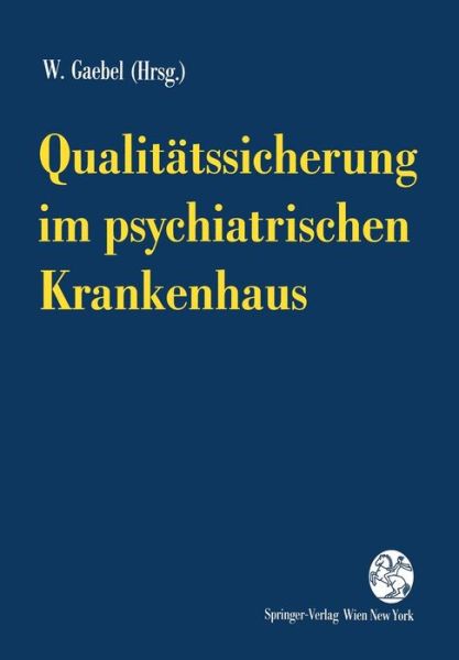 Cover for Wolfgang Gaebel · Qualitatssicherung Im Psychiatrischen Krankenhaus (Paperback Book) (1995)