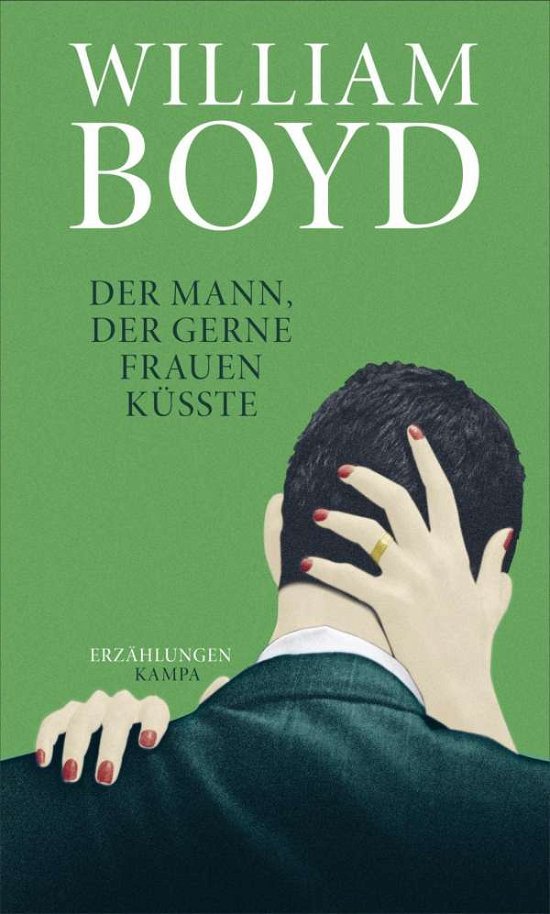 Cover for William Boyd · Der Mann, der gerne Frauen küsste (Hardcover Book) (2020)