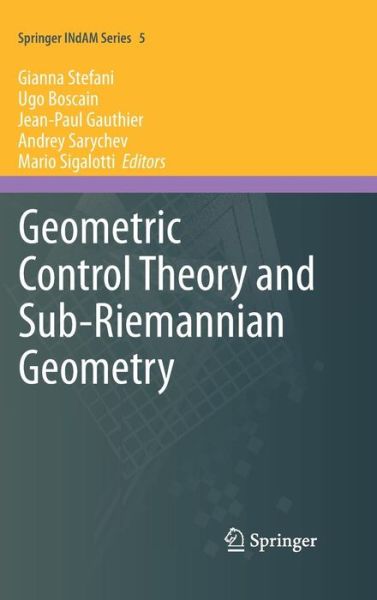 Cover for Gianna Stefani · Geometric Control Theory and Sub-Riemannian Geometry - Springer INdAM Series (Hardcover Book) [2014 edition] (2013)