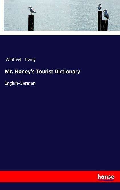 Cover for Honig · Mr. Honey's Tourist Dictionary (Bok)