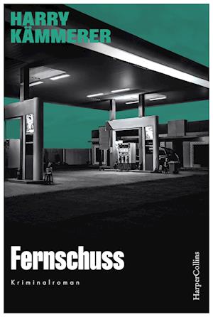 Cover for Harry Kämmerer · Fernschuss (Book) (2024)