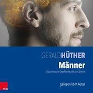 Cover for Gerald Hüther · CD Männer:– Das schwache Gesch (CD) (2016)